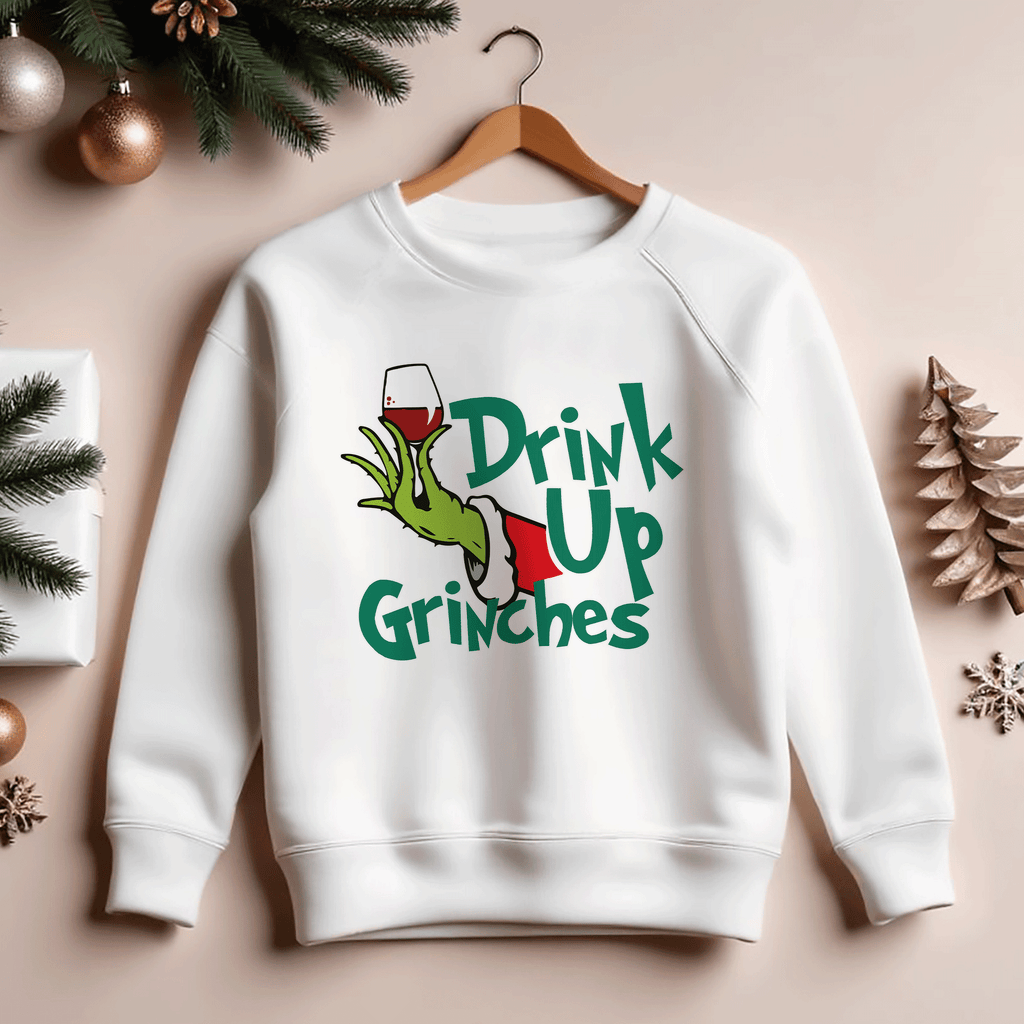 Drink Up Grinches Sweatshirt