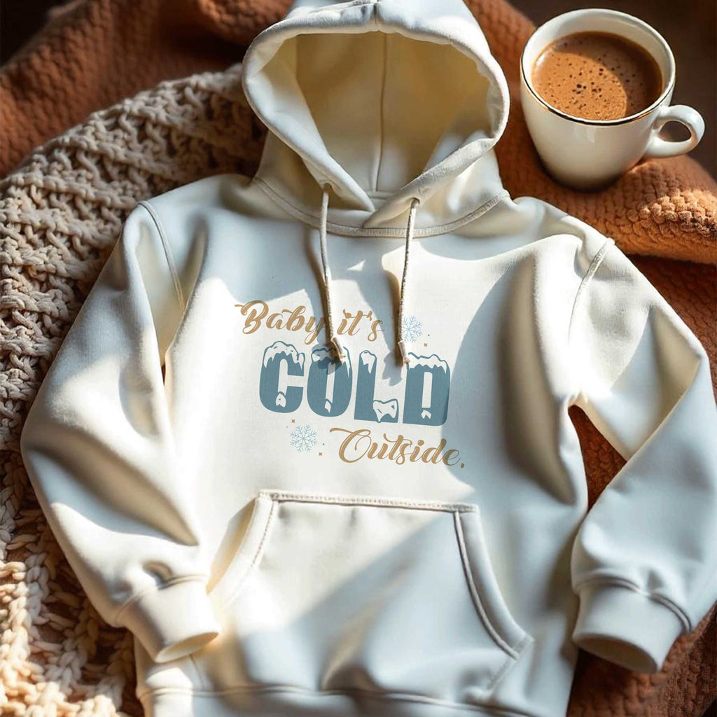 Baby It's Cold Outside - Hoodie