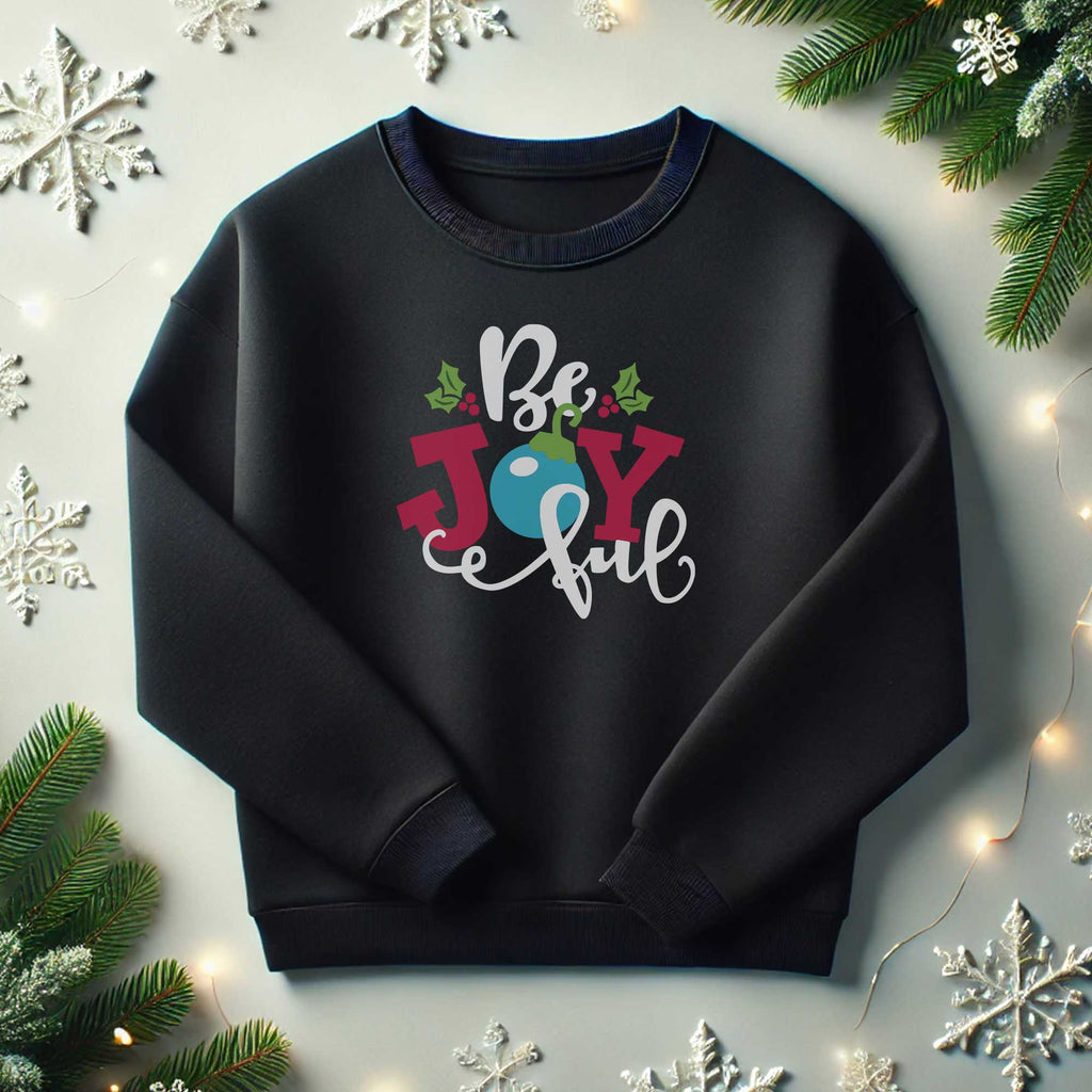 Be Joyful Sweatshirt