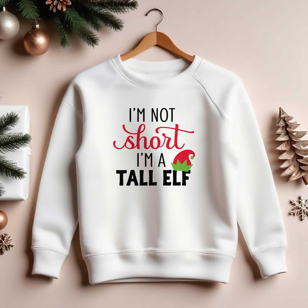 I'm A Tall Elf Sweatshirt