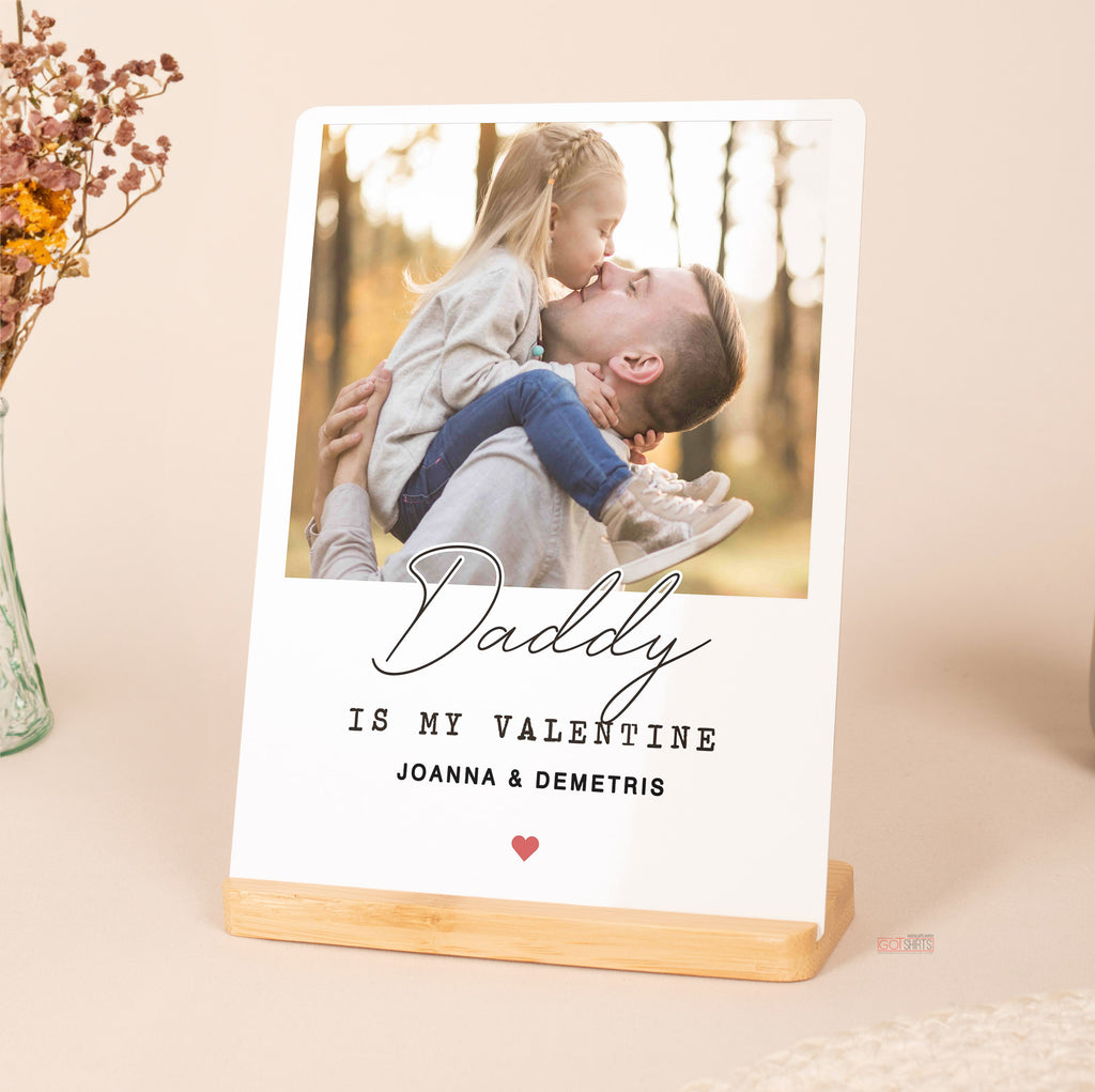 Daddy Is My Valentine - Bamboo Stand Frame