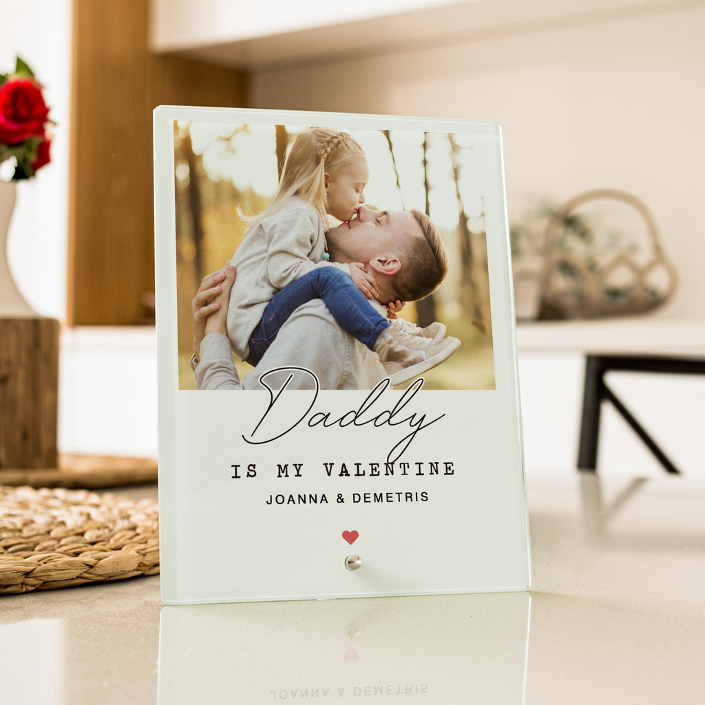 Daddy Is My Valentine - Glass Frame