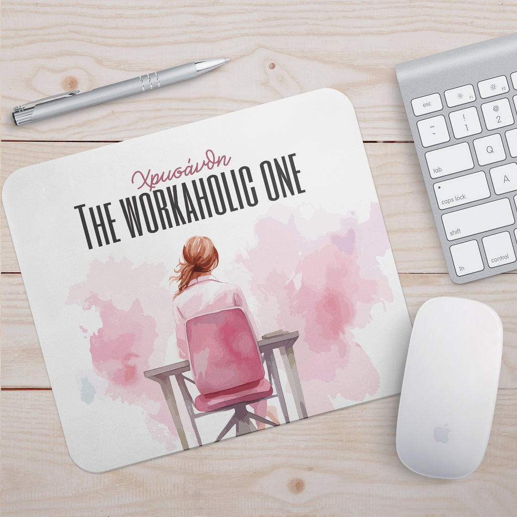 The Workaholic One - Mousepad