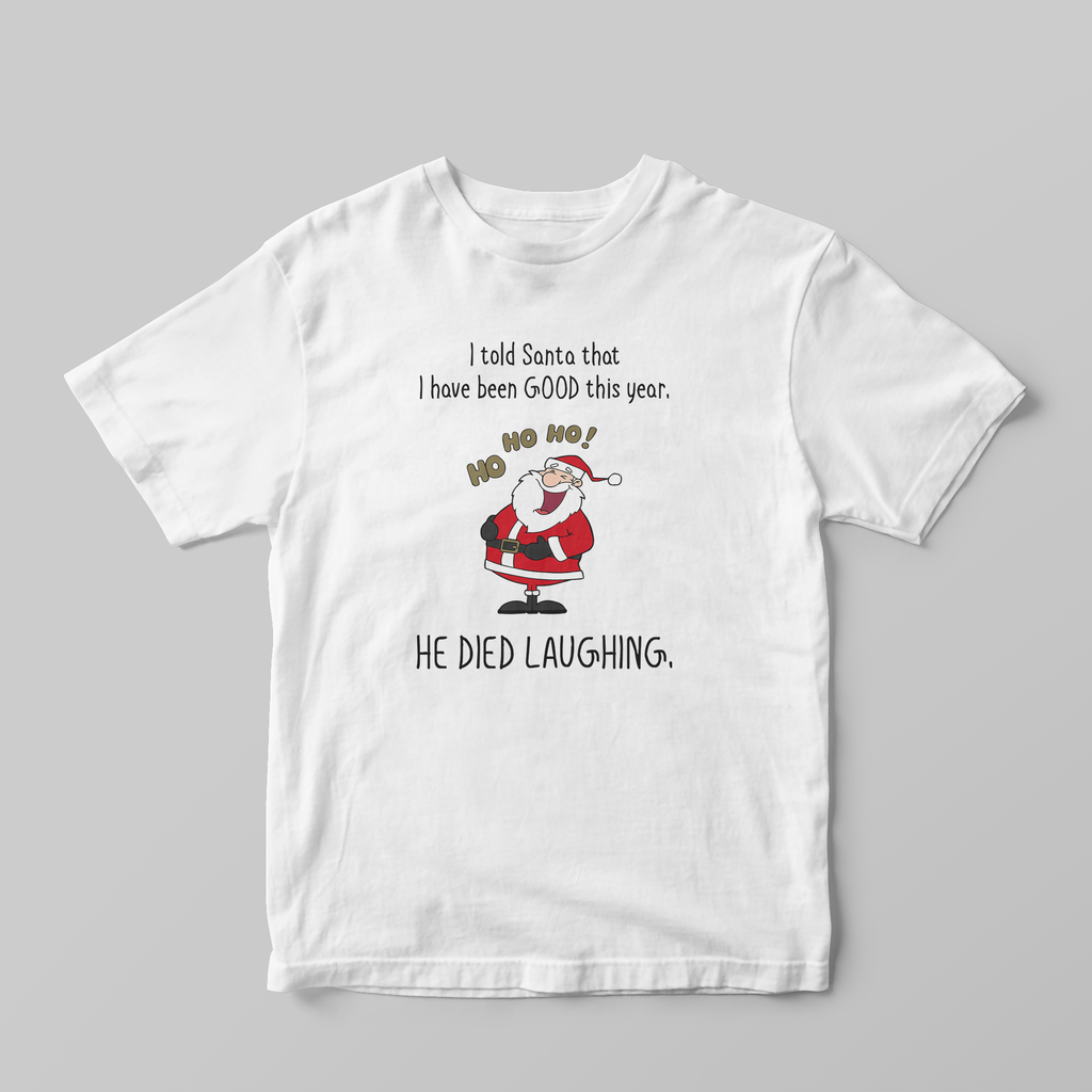 I Told Santa - Regular Fit T-shirt