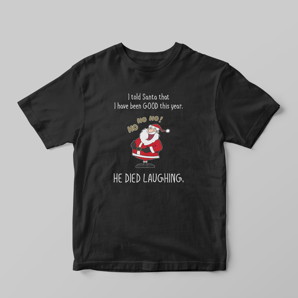 I Told Santa - Regular Fit T-shirt