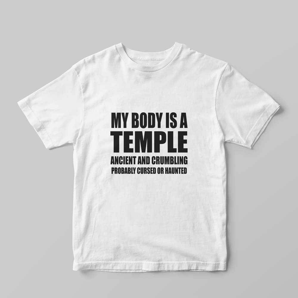 My body is a temple T-Shirt