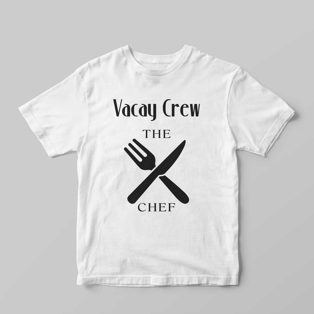 The Chef Vacay Crew T-Shirt