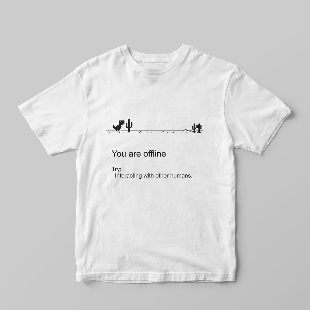 You Are Offline T-shirt