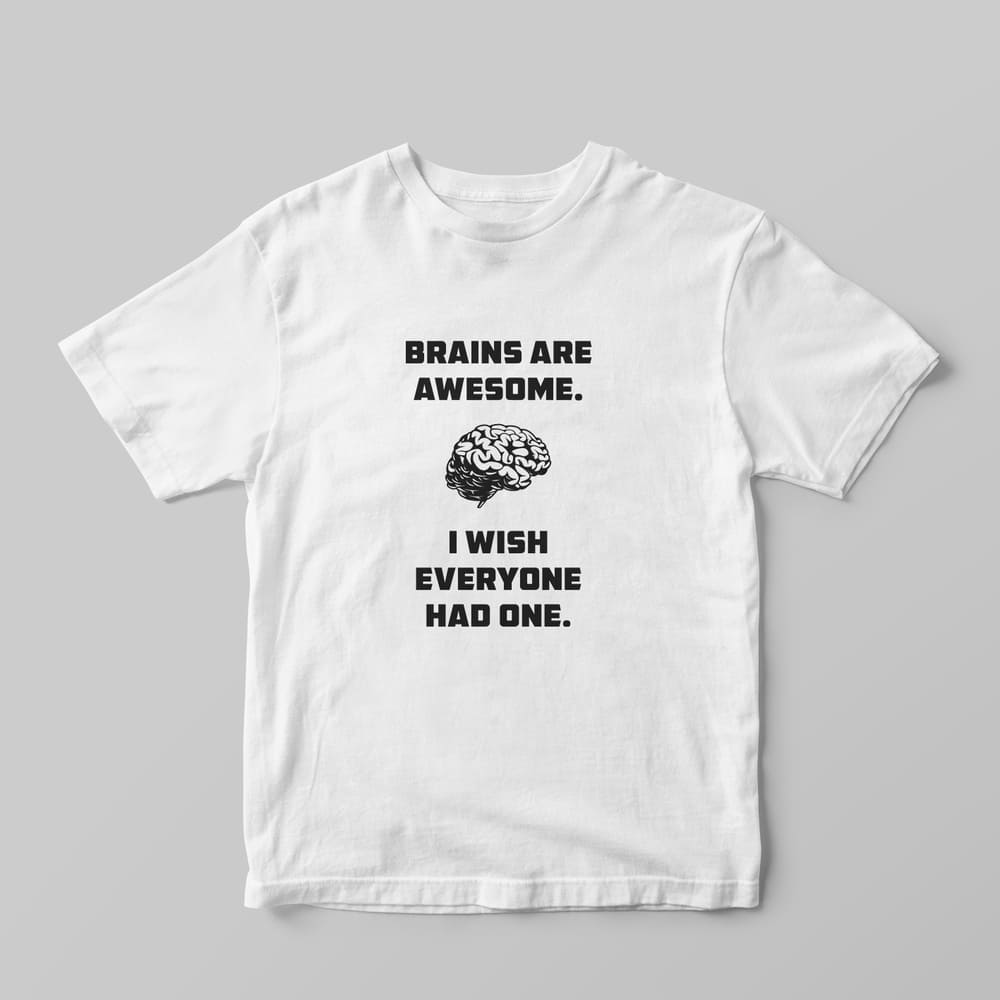 Brains Are Awesome T-shirt